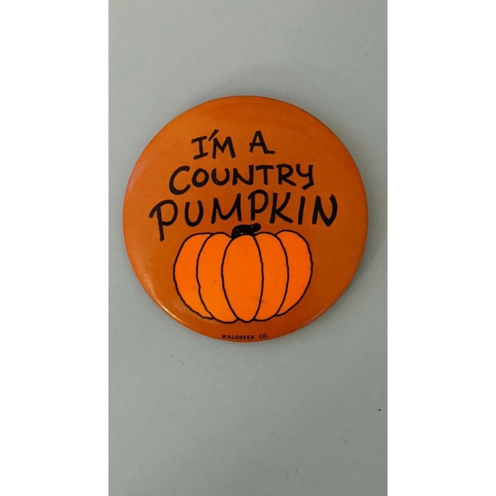 Vintage "I'm a Country Pumpkin" pinback pin button  Walgreen co  fall autumn
